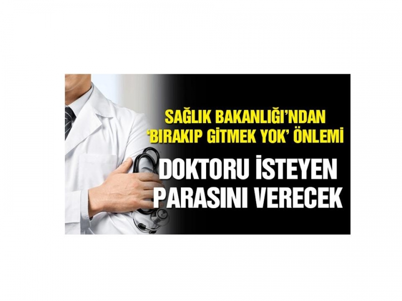 DOKTORLARDA TRANSFER DÖNEMİ, 'Bonservisini öde doktoru kap'