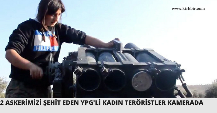 2 ASKERİMİZİ ŞEHİT EDEN YPG'Lİ KADIN TERÖRİSTLER KAMERADA