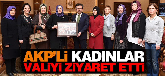 AKP'li kadınlar Vali Güzeloğlu'nu ziyaret etti
