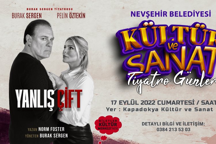 Nevşehir'de kültür rüzgarı Yanlış Çift'le başlıyor